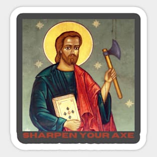 Saint Boniface Sharpen Your Axe Sticker